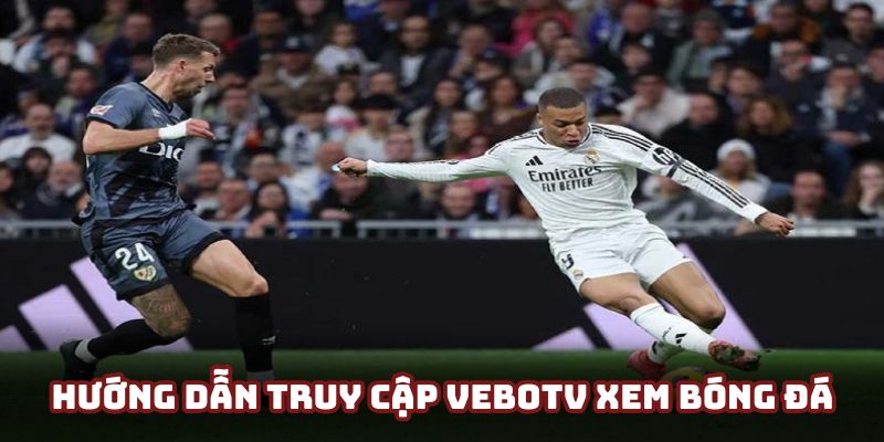 Hướng dẫn người hâm mộ cách truy cập để xem giải La Liga Hướng dẫn người hâm mộ cách truy cập để xem giải La Liga